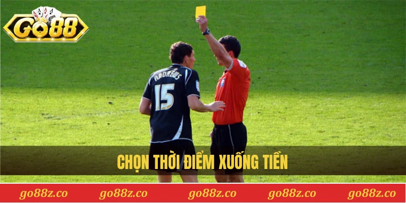 Chọn thời điểm xuống tiền