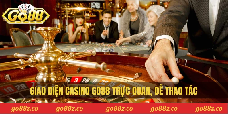 Giao diện casino Go88 trực quan, dễ thao tác