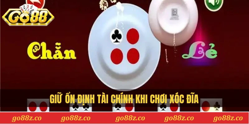 Giữ ổn định tài chính khi chơi xóc đĩa