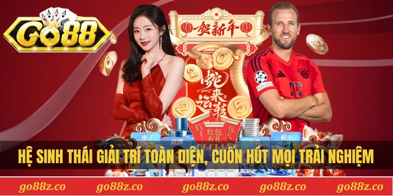 Hệ sinh thái giải trí toàn diện, cuốn hút mọi trải nghiệm