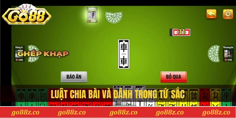 Luật chia bài và đánh trong tứ sắc
