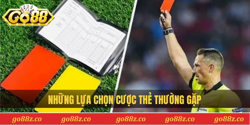 Những lựa chọn cược thẻ thường gặp